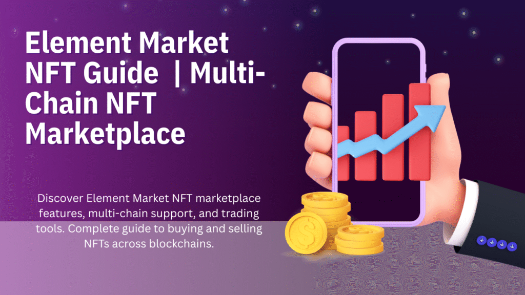 Element Market NFT Guide Multi-Chain NFT Marketplace