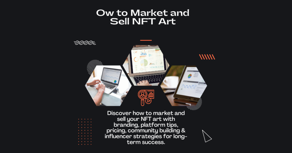 Ow to Market and Sell NFT Art